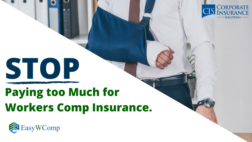 Stop Paying too Much for Workers Comp Insurance
